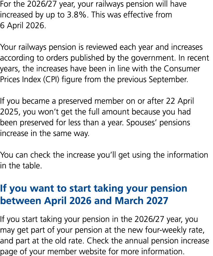 For the 2026/27 year, your railways pension will have increased by up to 3.8%. This was effective from 6 April 2026. ...