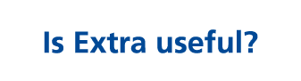 Is Extra useful?