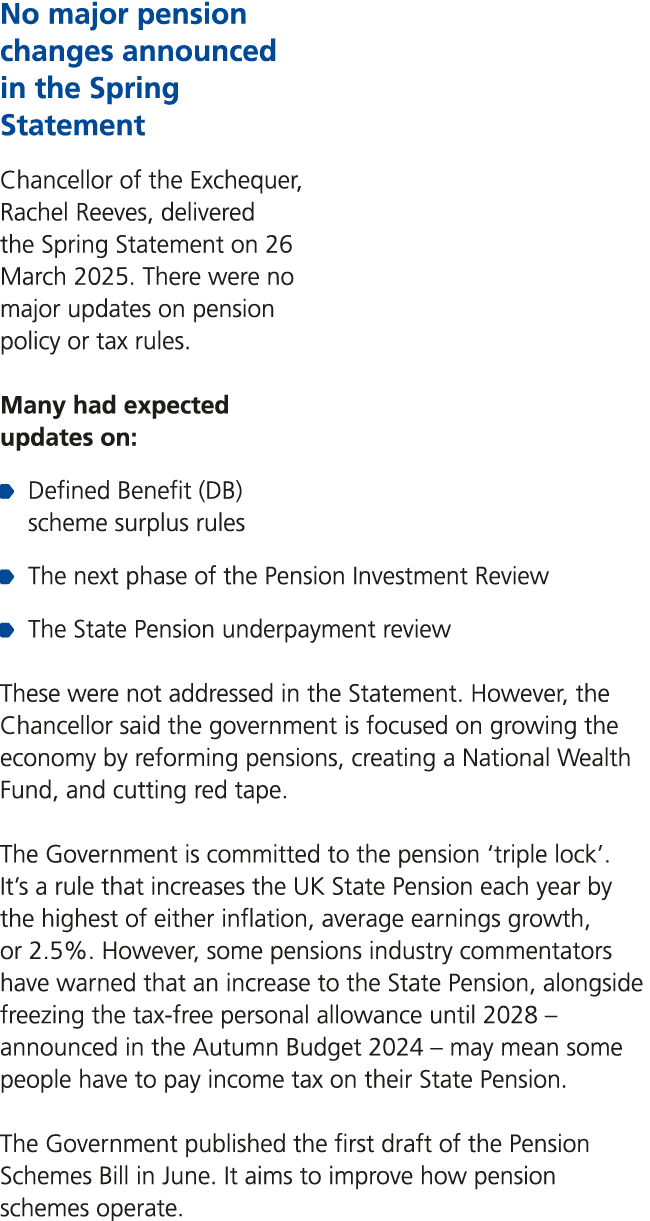 No major pension changes announced in the Spring Statement Chancellor of the Exchequer, Rachel Reeves, delivered the ...