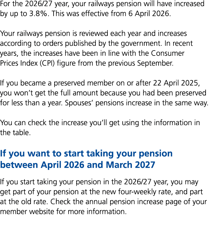 For the 2026/27 year, your railways pension will have increased by up to 3.8%. This was effective from 6 April 2026. ...