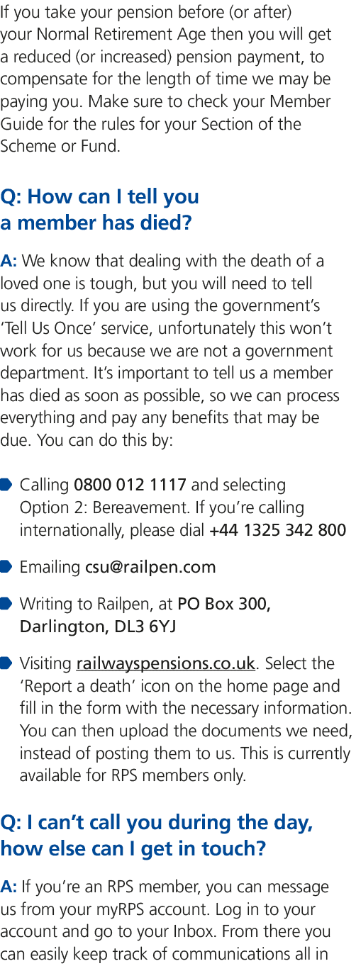 If you take your pension before (or after) your Normal Retirement Age then you will get a reduced (or increased) pens...
