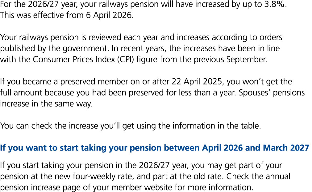 For the 2026/27 year, your railways pension will have increased by up to 3.8%. This was effective from 6 April 2026. ...