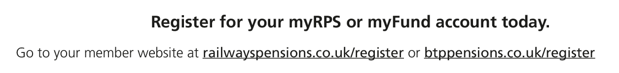 Register for your myRPS or myFund account today. Go to your member website at railwayspensions.co.uk/register or btpp...