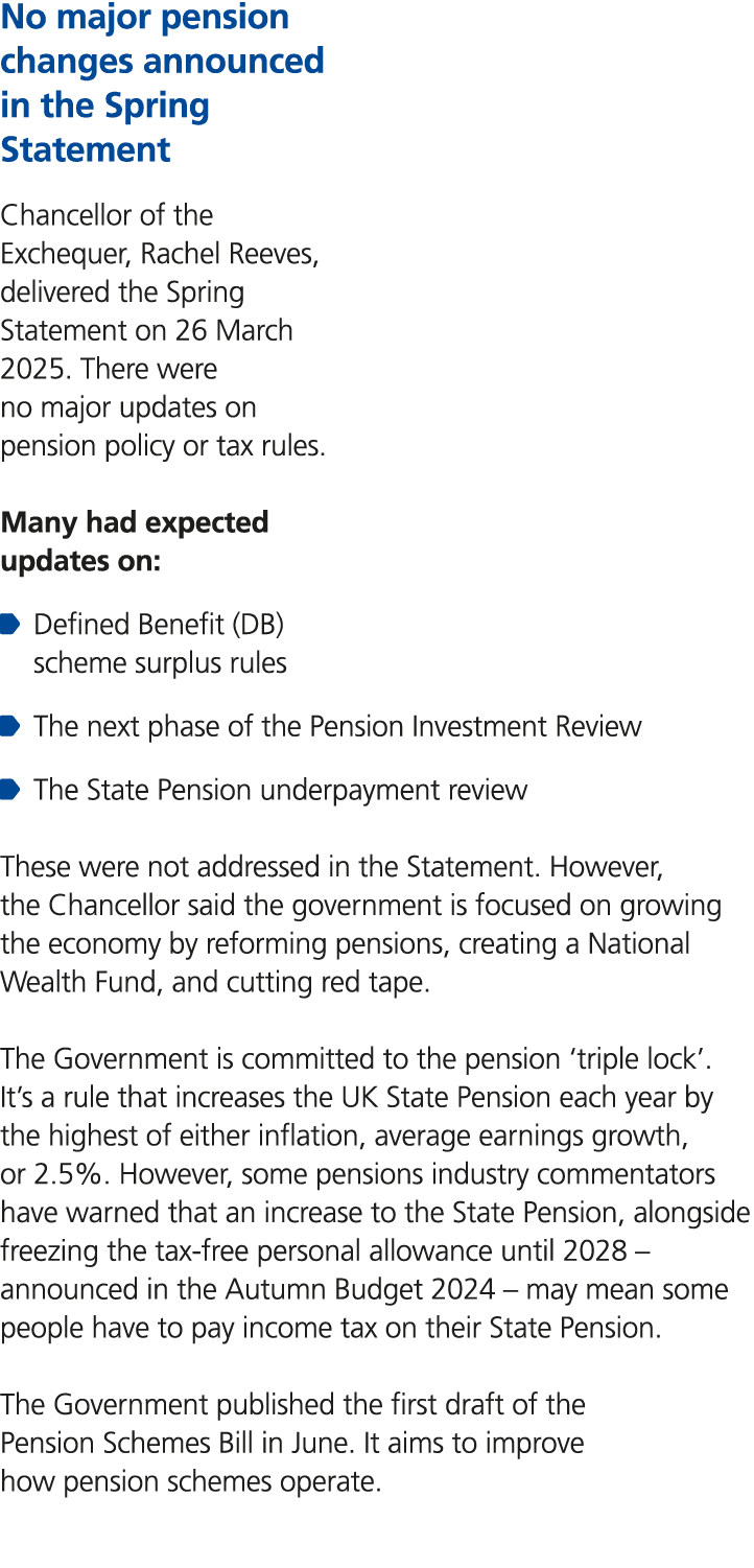 No major pension changes announced in the Spring Statement Chancellor of the Exchequer, Rachel Reeves, delivered the ...