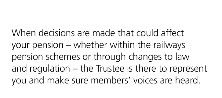 When decisions are made that could affect your pension – whether within the railways pension schemes or through chang...
