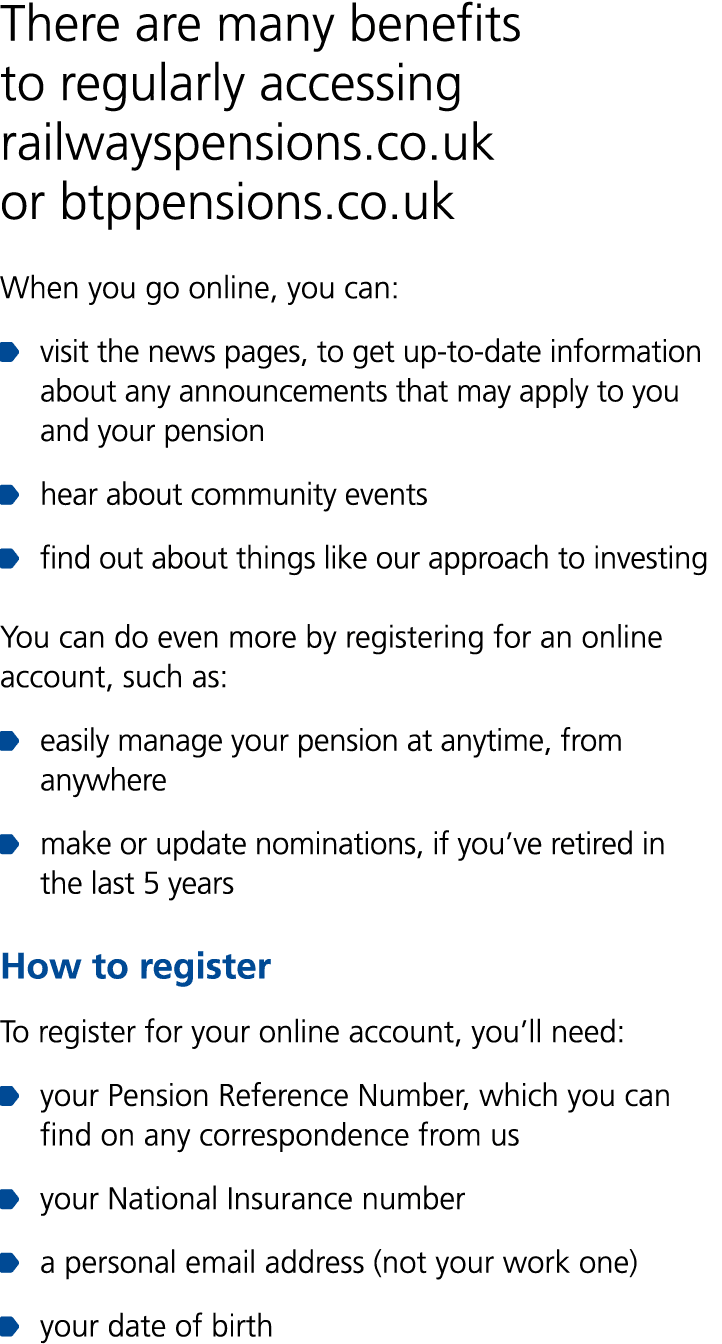 There are many benefits to regularly accessing railwayspensions.co.uk or btppensions.co.uk When you go online, you ca...
