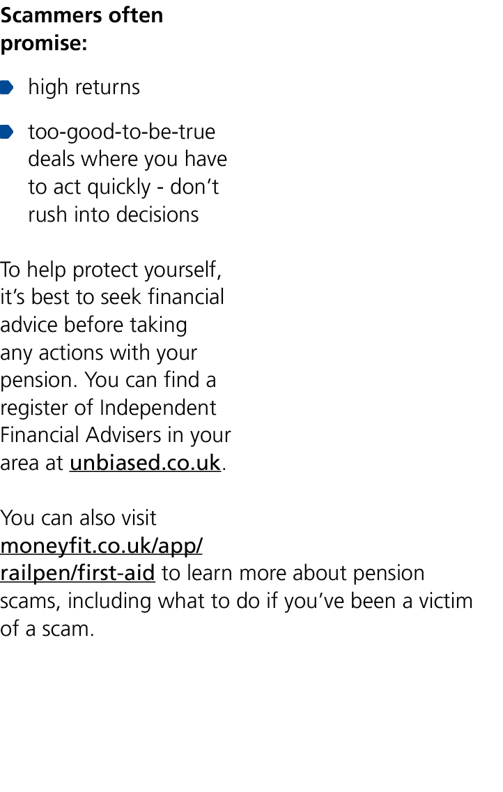 Scammers often promise: ￼ high returns ￼ too good to be true deals where you have to act quickly don’t rush into deci...