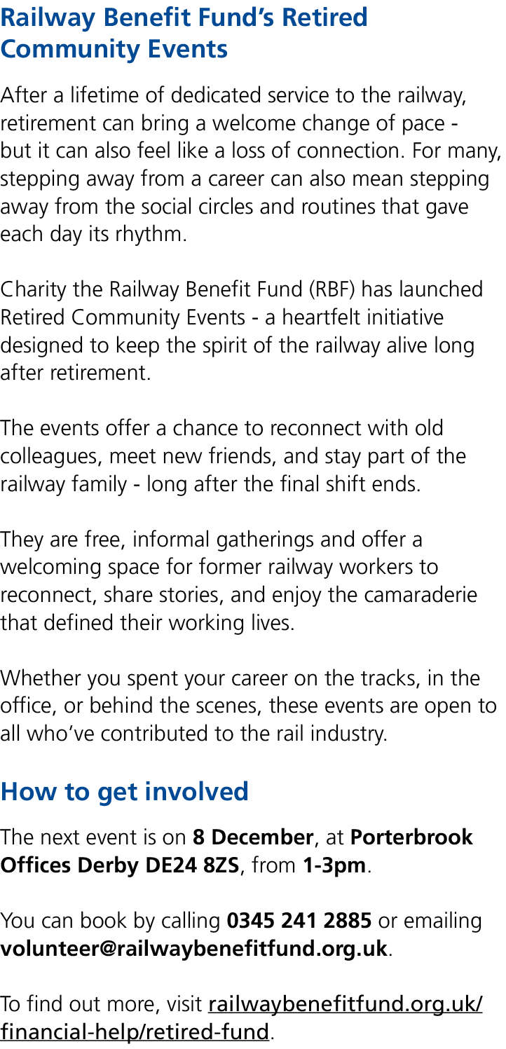 Railway Benefit Fund’s Retired Community Events After a lifetime of dedicated service to the railway, retirement can ...