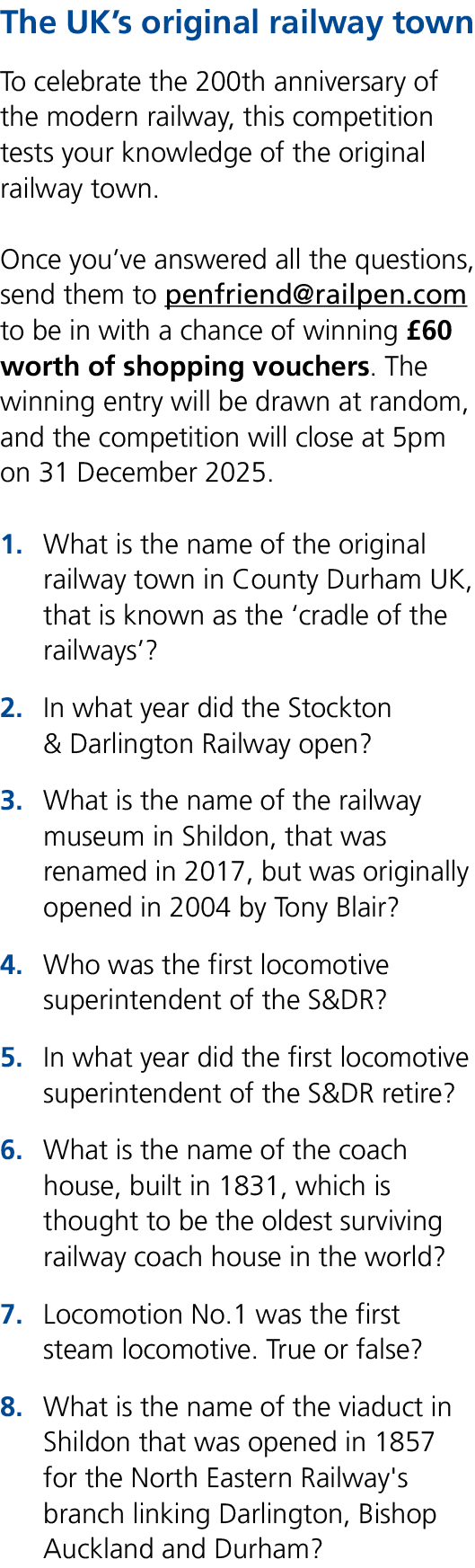 The UK’s original railway town To celebrate the 200th anniversary of the modern railway, this competition tests your ...