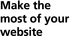 Make the most of your website