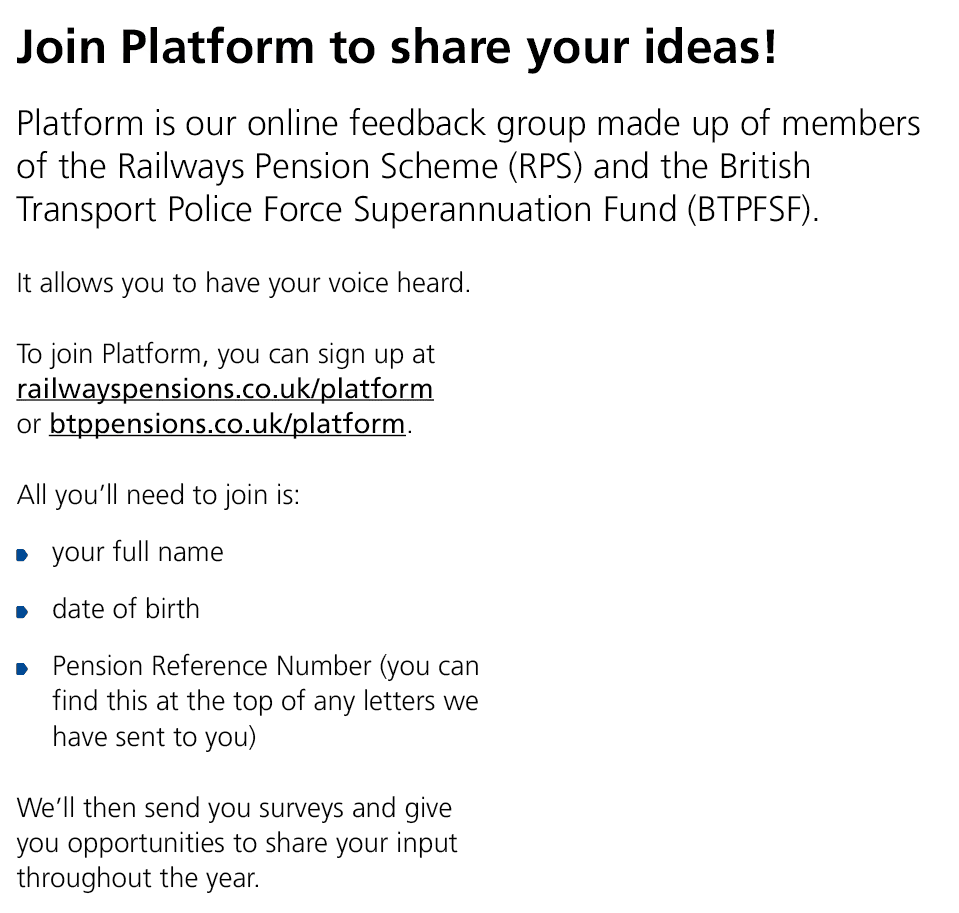 Join Platform to share your ideas! Platform is our online feedback group made up of members of the Railways Pension S...