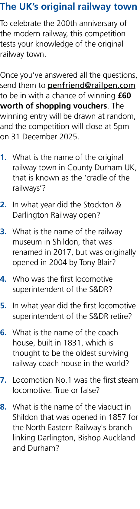 The UK’s original railway town To celebrate the 200th anniversary of the modern railway, this competition tests your ...
