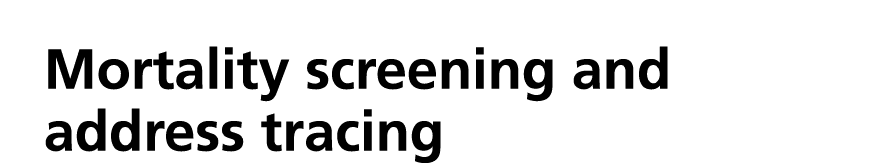 Mortality screening and address tracing