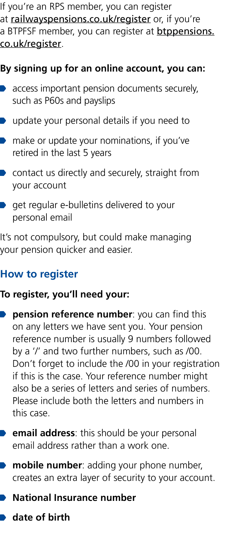 If you’re an RPS member, you can register at railwayspensions.co.uk/register or, if you’re a BTPFSF member, you can r...