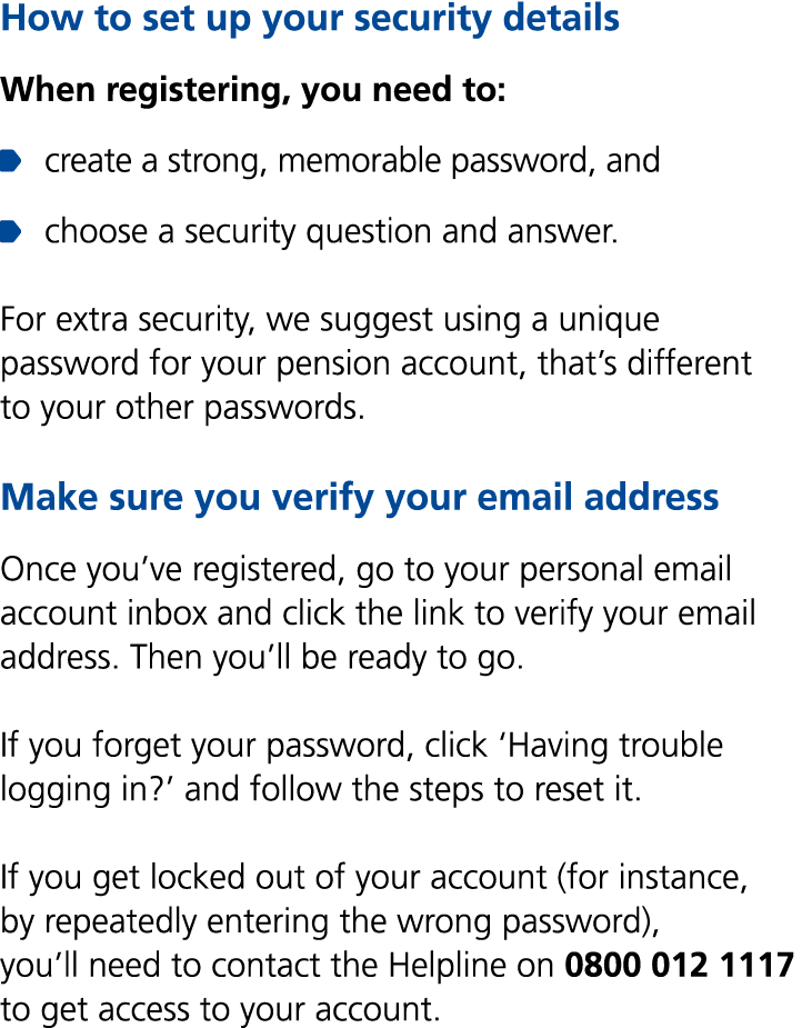 How to set up your security details When registering, you need to: ￼ create a strong, memorable password, and ￼ choos...
