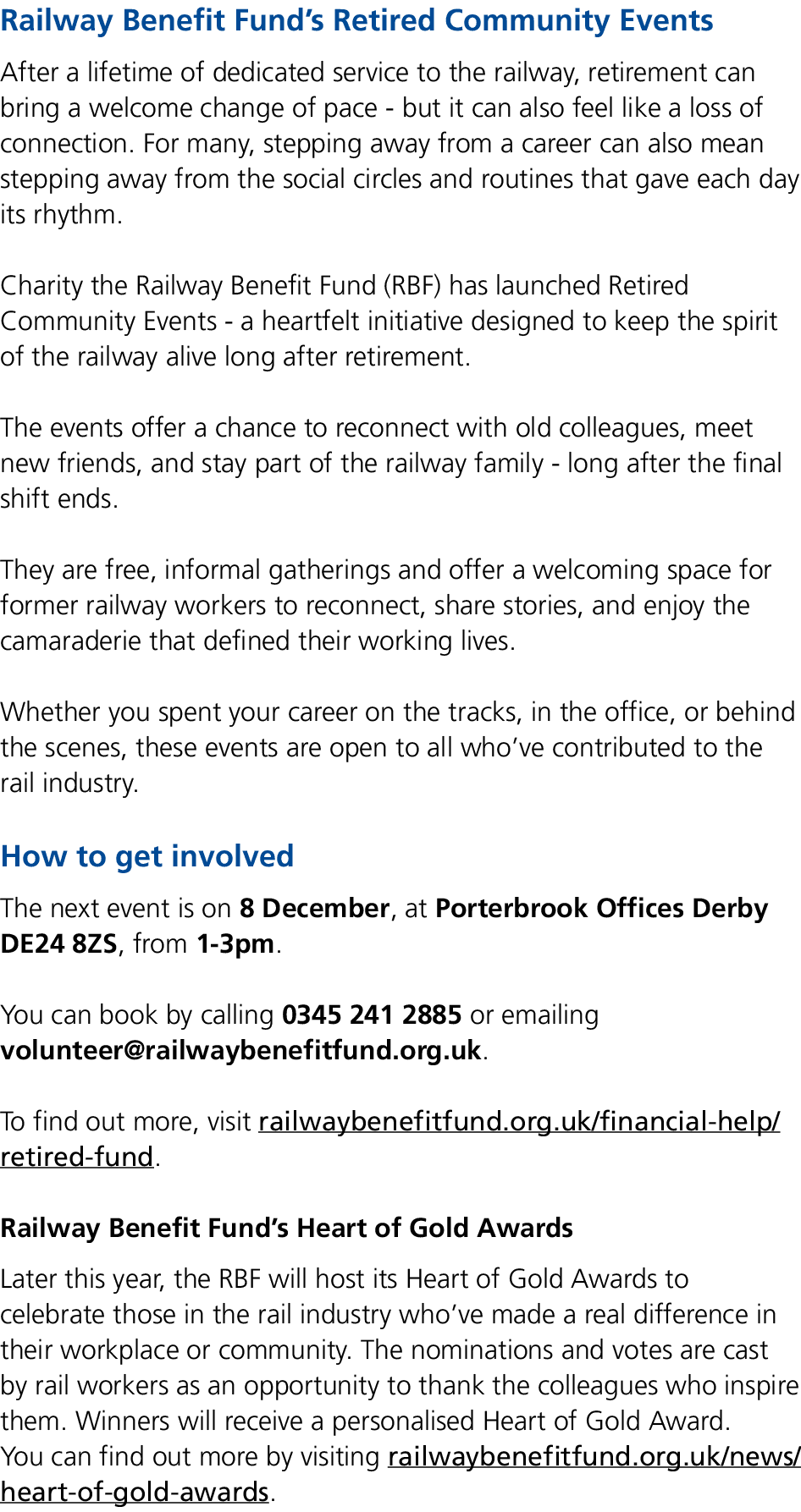 Railway Benefit Fund’s Retired Community Events After a lifetime of dedicated service to the railway, retirement can ...