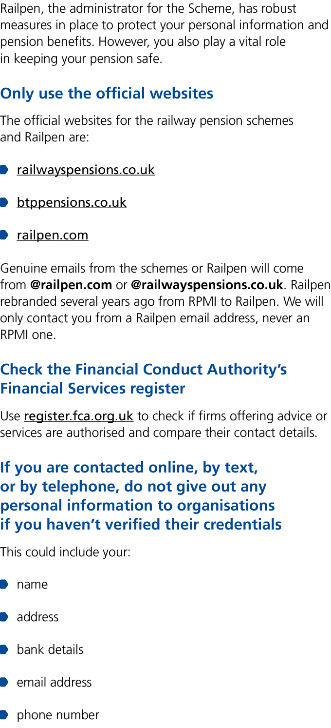 Railpen, the administrator for the Scheme, has robust measures in place to protect your personal information and pens...