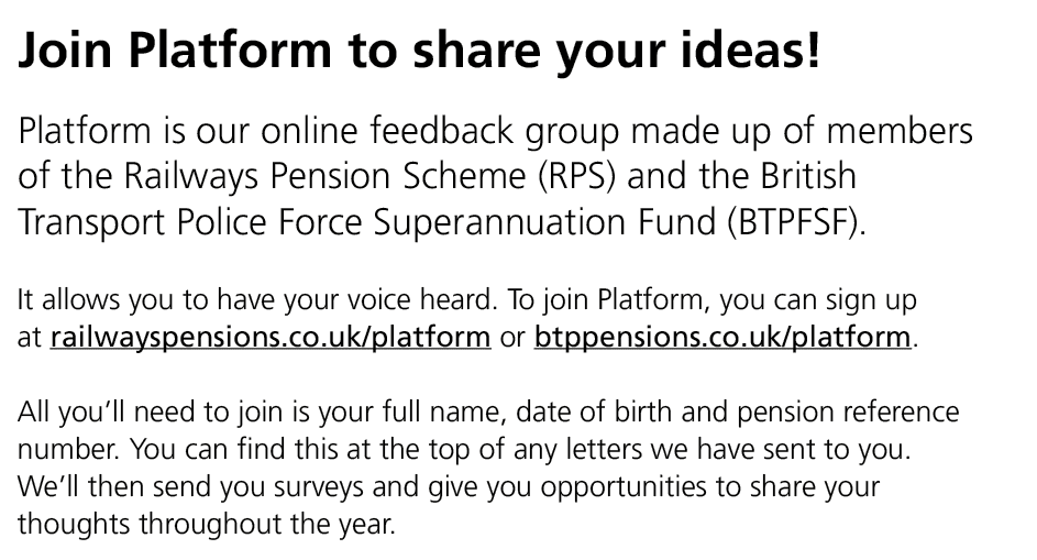 Join Platform to share your ideas! Platform is our online feedback group made up of members of the Railways Pension S...