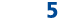 5