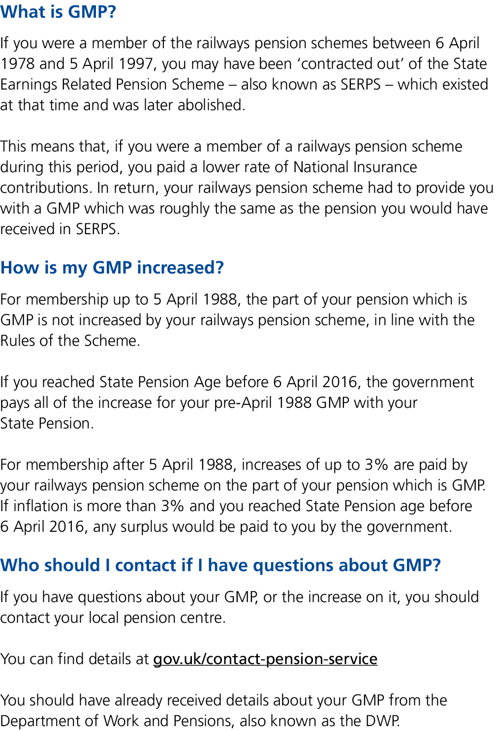 What is GMP? If you were a member of the railways pension schemes between 6 April 1978 and 5 April 1997, you may have...