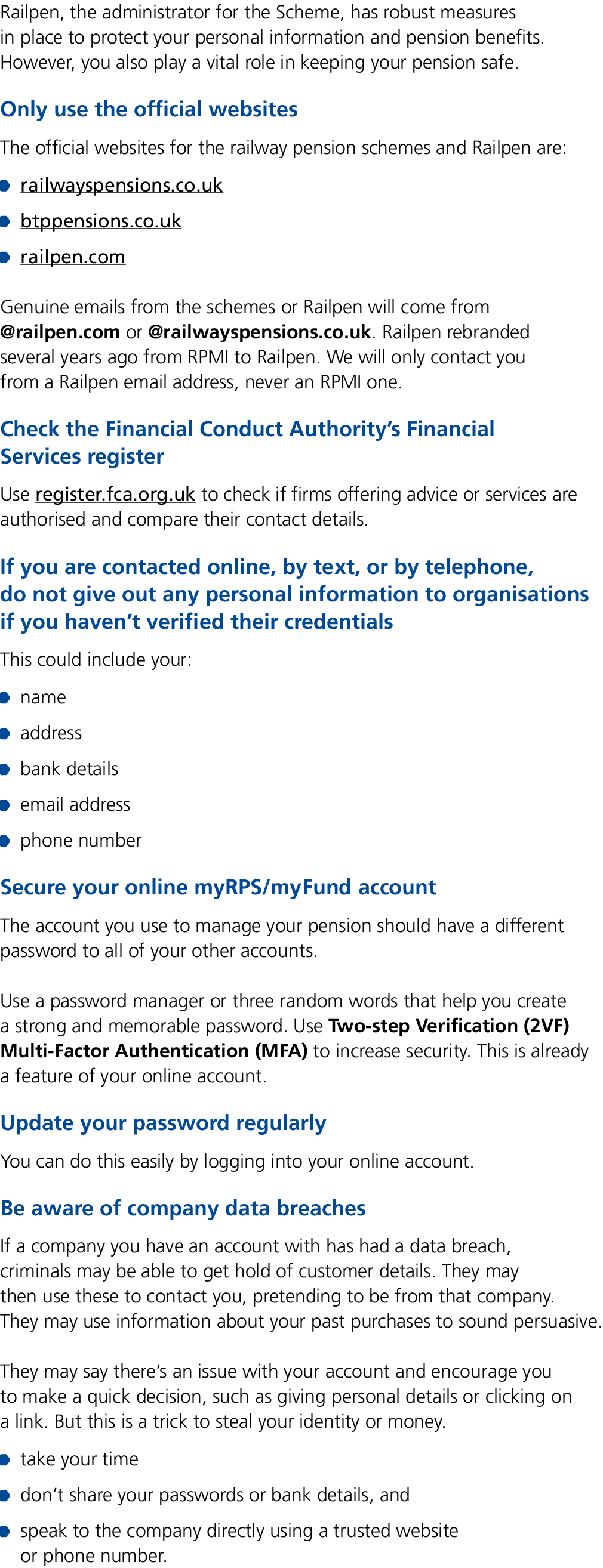 Railpen, the administrator for the Scheme, has robust measures in place to protect your personal information and pens...