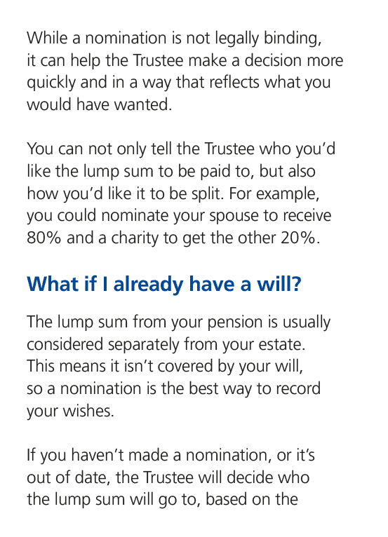 While a nomination is not legally binding, it can help the Trustee make a decision more quickly and in a way that ref...